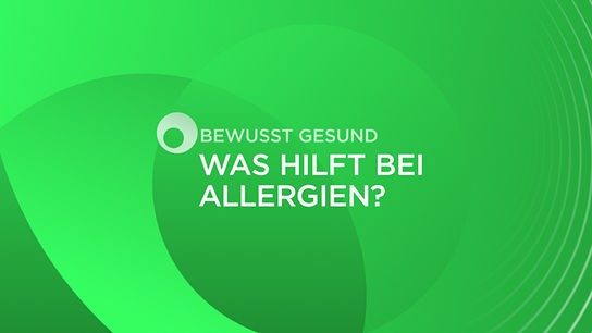 ORF-Initiative "bewusst Gesund - Was Hilft Bei Allergien?"